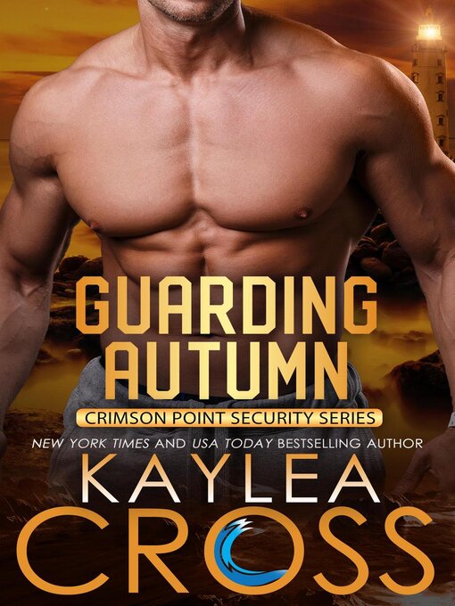 Title details for Guarding Autumn by Kaylea Cross - Wait list